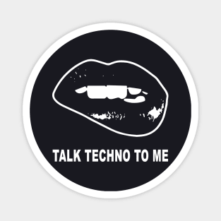 Takl Techno To Me Wife T Shirts Magnet